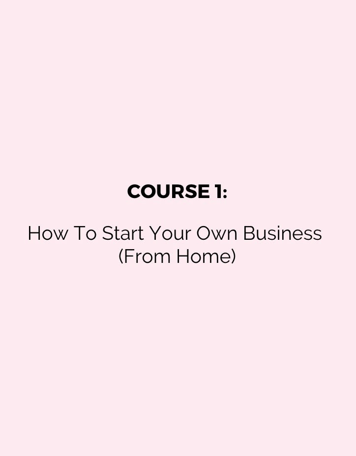 START YOUR OWN BUSINESS FROM HOME