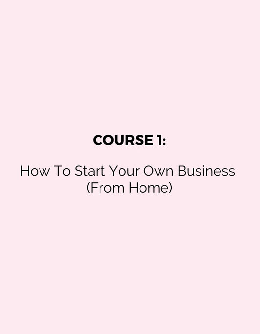 START YOUR OWN BUSINESS FROM HOME